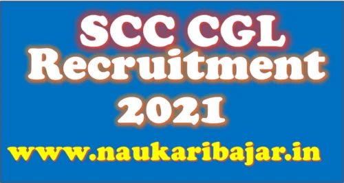 SSC CGL Recruitment Exam 2021 Apply Now