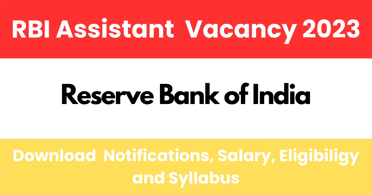 You are currently viewing RBI Assistant Post Online Form Link 2023 – RBI Recruitent 2023 Last Date 04.10.2023