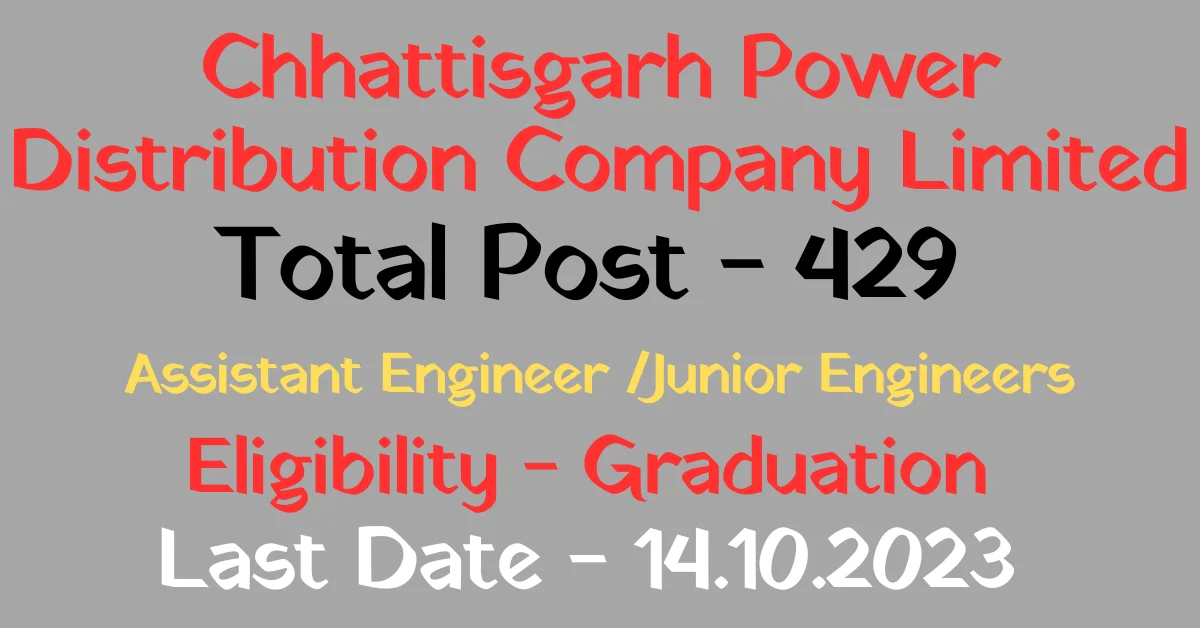 You are currently viewing CSPDCL Recruitment 2023 -JE & AE Total 429 Post, Check Eligibility and Salary, Applyh Dates