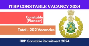 Read more about the article ITBP Constable Recruitment 2024: 10th & 12th Pass Job Apply for 202 Posts