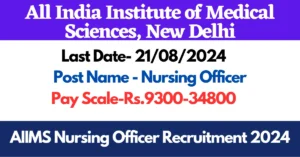 Read more about the article AIIMS Nursing Officer Recruitment 2024 PDF:  Apply Online Form